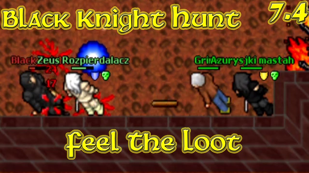 Black Knight Hunt - Feel The Loot! (Azura 2005 - RL Tibia 7.4) Zeus Rozpierdalacz