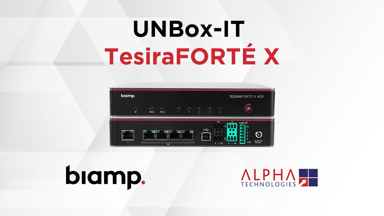UNBox IT - Biamp TesiraFORTÉ X