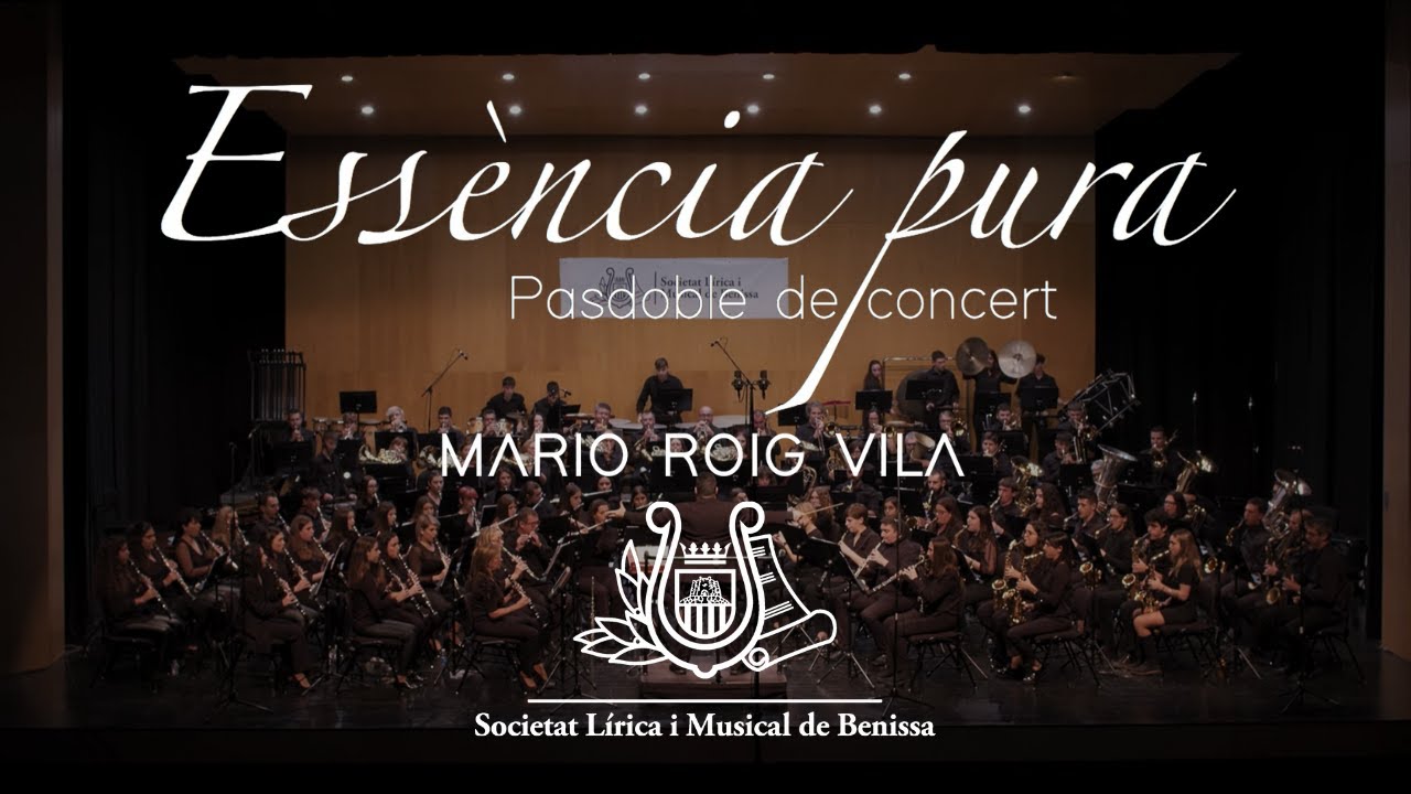 ESSÈNCIA PURA (Mario Roig Vila) - Banda de Benissa - Direcció: Miguel Ángel Grau Martínez