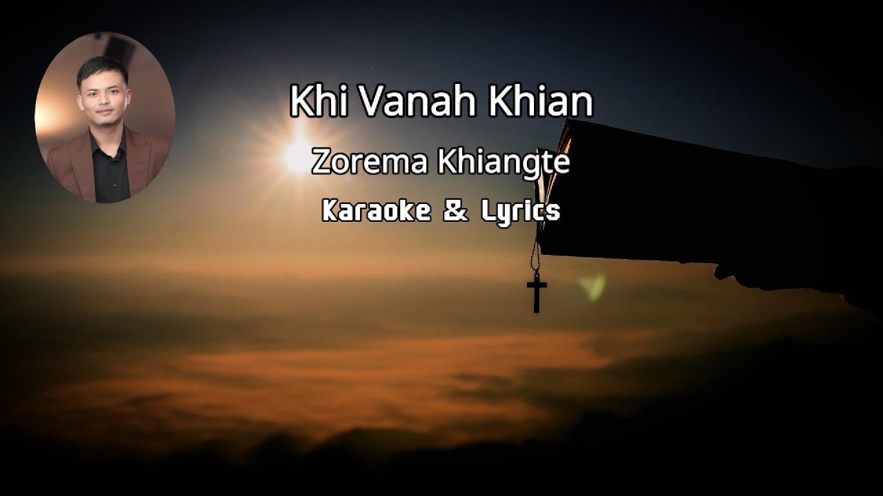 Khi Vanah Khian - Zorema Khiangte (Karaoke & Lyrics)