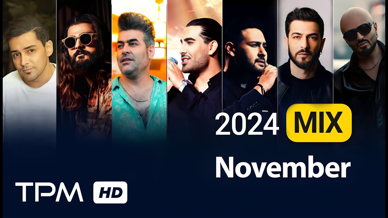 November 2024 Best Songs Mix - میکس بهترین آهنگهای ماه نوامبر ۲۰۲۴