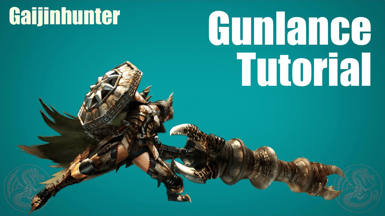 MH4G/MH4U: Gunlance Tutorial