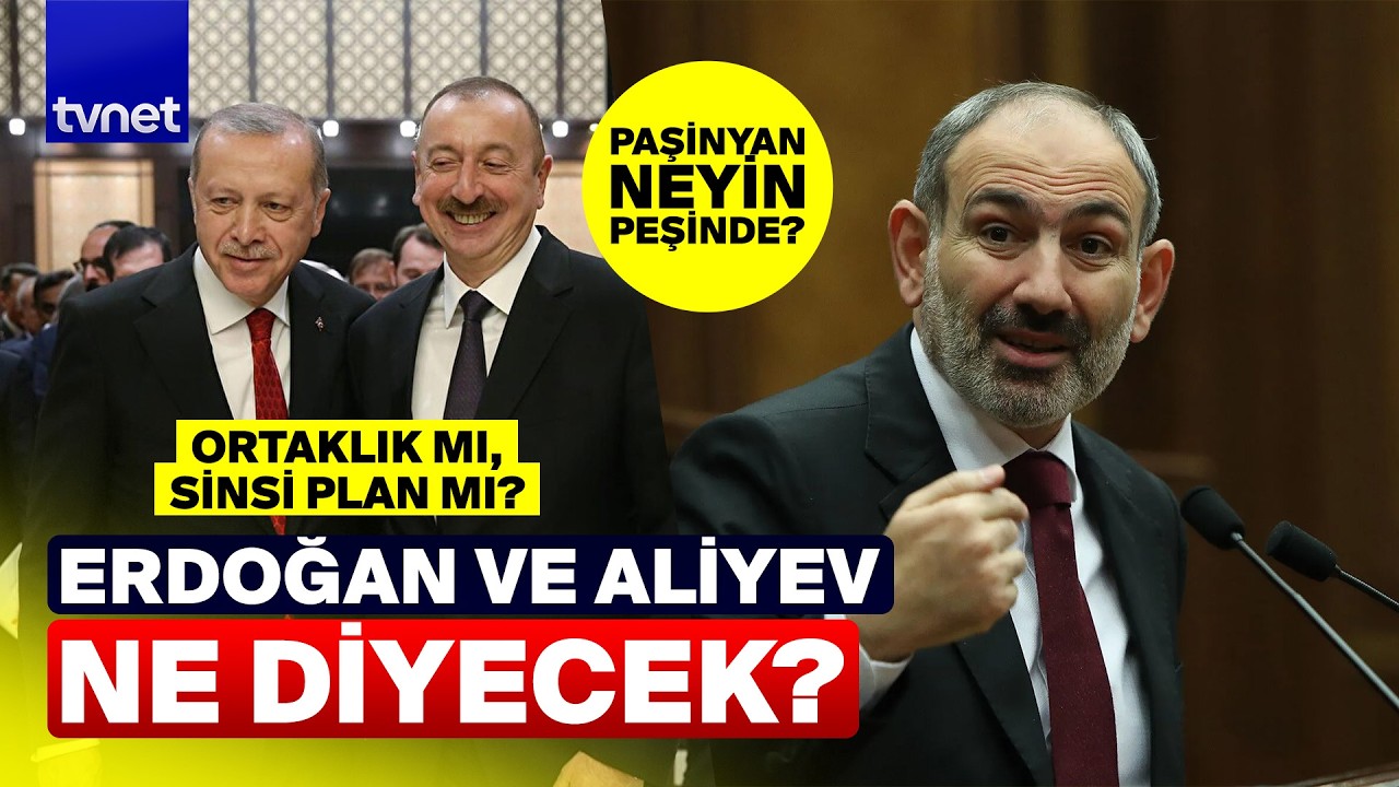 Eski DÜŞMANDAN ortak mı olur? Paşinyan'dan 180 derecelik dönüş! Türkiye ve Azerbaycan'a yalvardı!