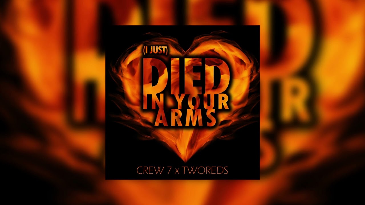 Crew 7 & Tworeds - (I Just) Died In Your Arms Tonight