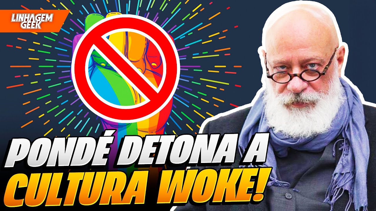 PONDÉ É NERDOLA? O FRACASSO WOKE!