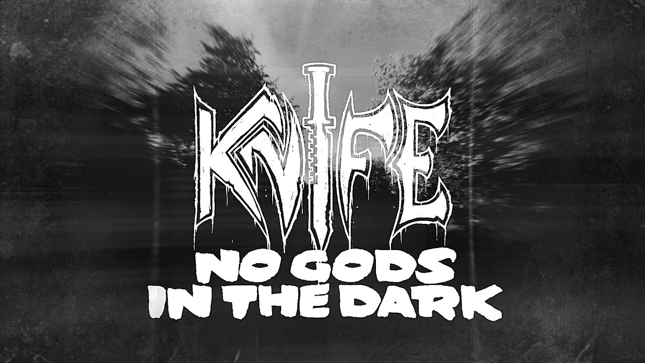 KNIFE - No Gods In The Dark (Official Lyric Video) | Napalm Records