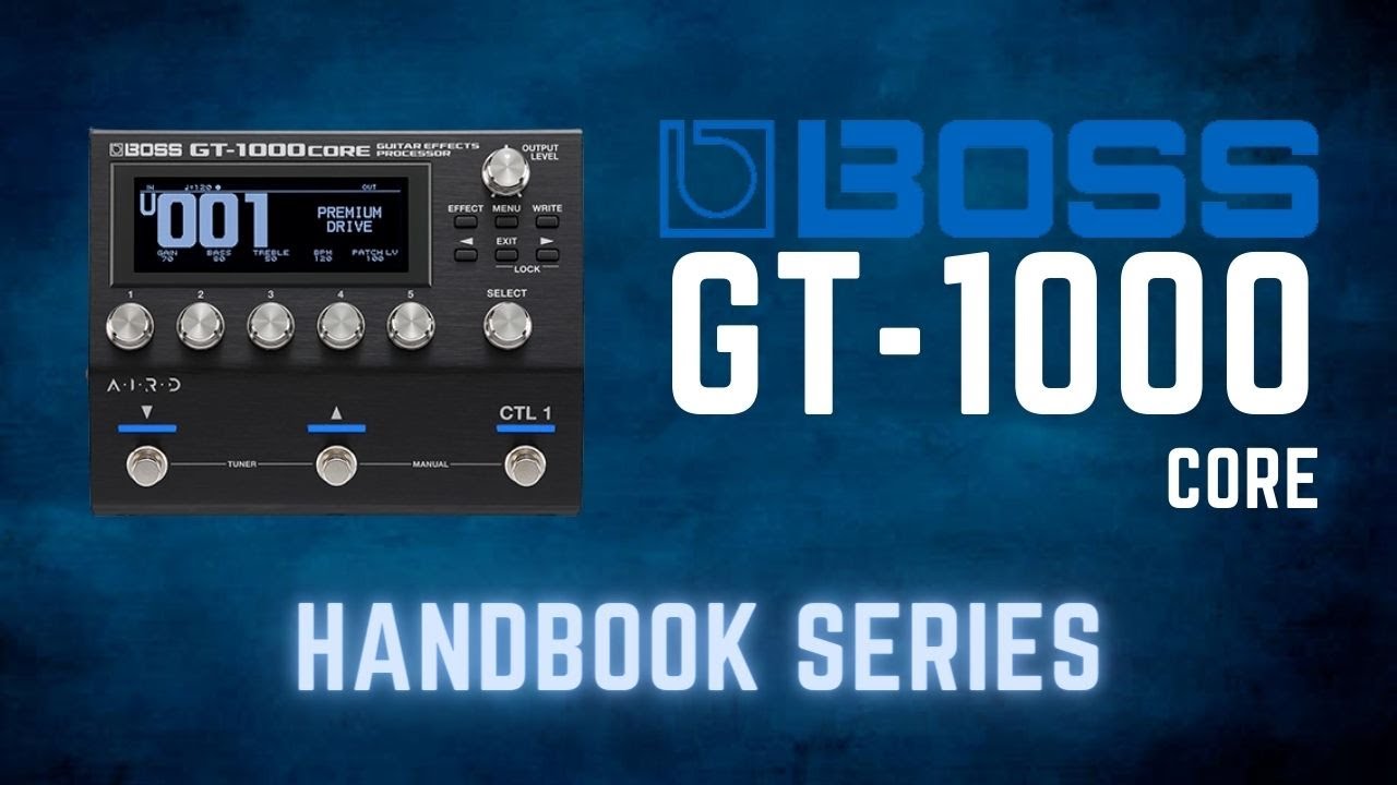 Boss GT-1000CORE Guide