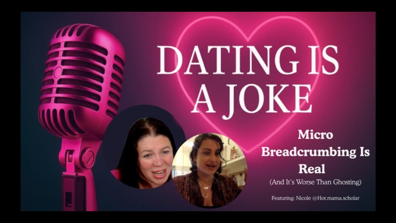 S1 Ep9 Micro Breadcrumbing Is Real (And It’s Worse Than Ghosting) | Nicole