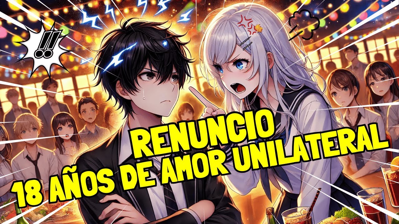 💞 18 AÑOS de AMOR NO CORRESPONDIDO,  Ser HUMILLADO, y Mi Decisión de IRME