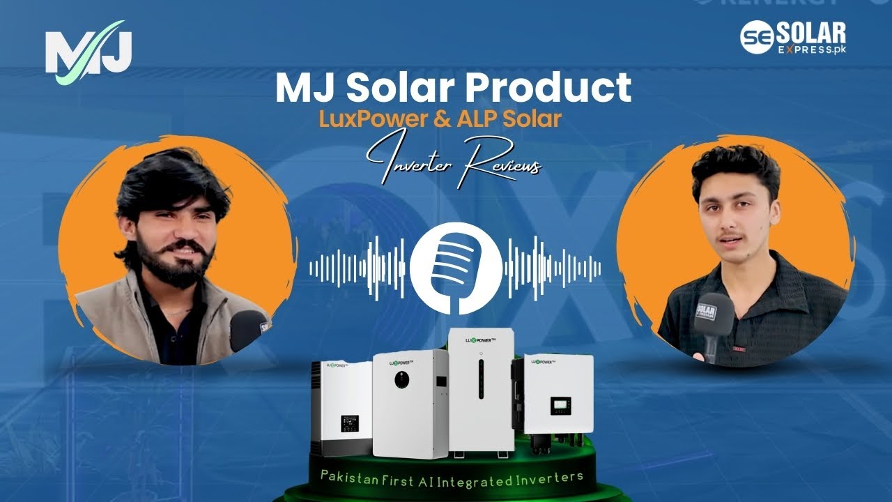 Exclusive Interview | MJ Solar on LuxPower & ALP Solar | SolarExpress.pk