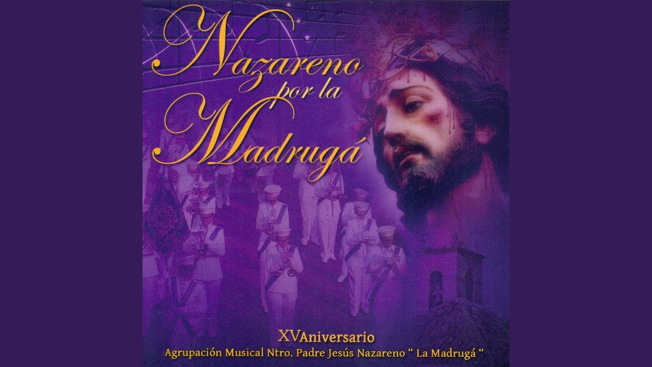 Nazareno por la Madrugá