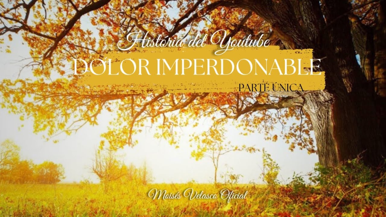 DOLOR IMPERDONABLE - PARTE ÚNICA
