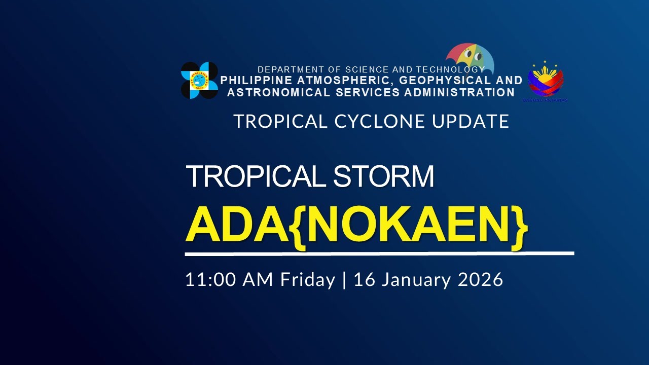 Press Briefing: Tropical Storm ADA issued at 11:00 AM | January 16, 2026 - Friday