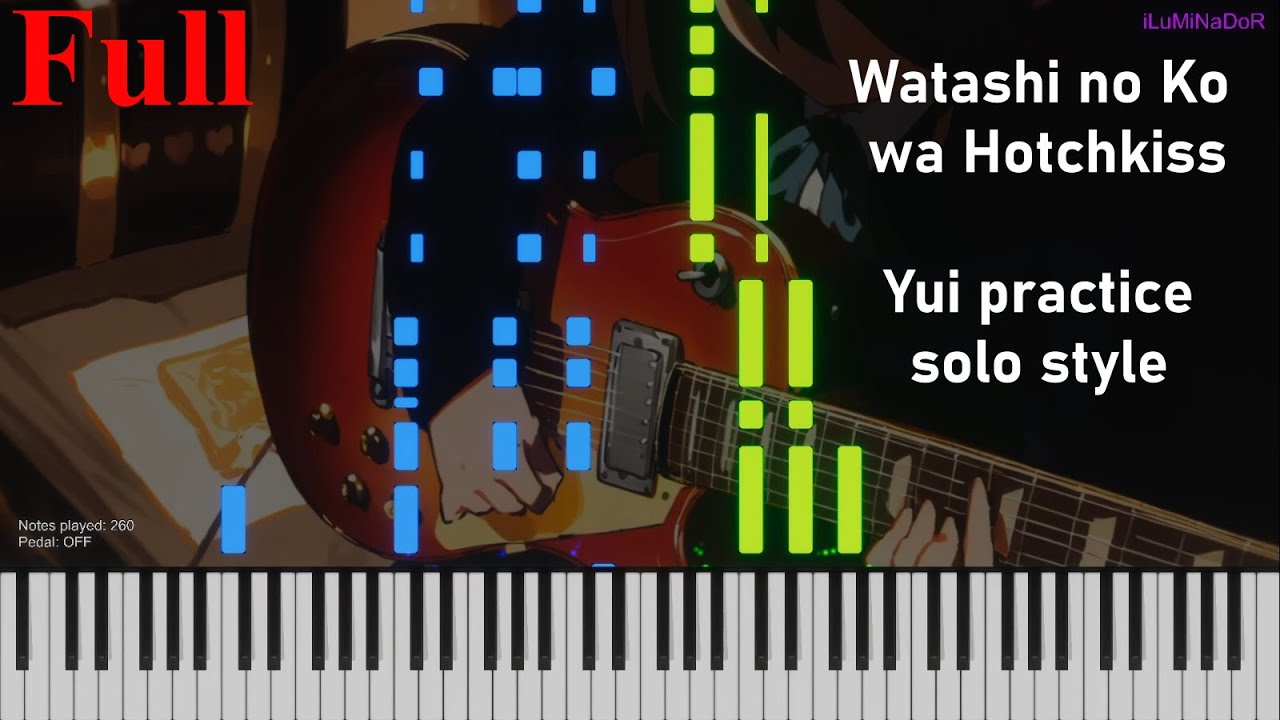 Watashi no Koi wa Hotchkiss - Versión Yui solo - Piano - Full