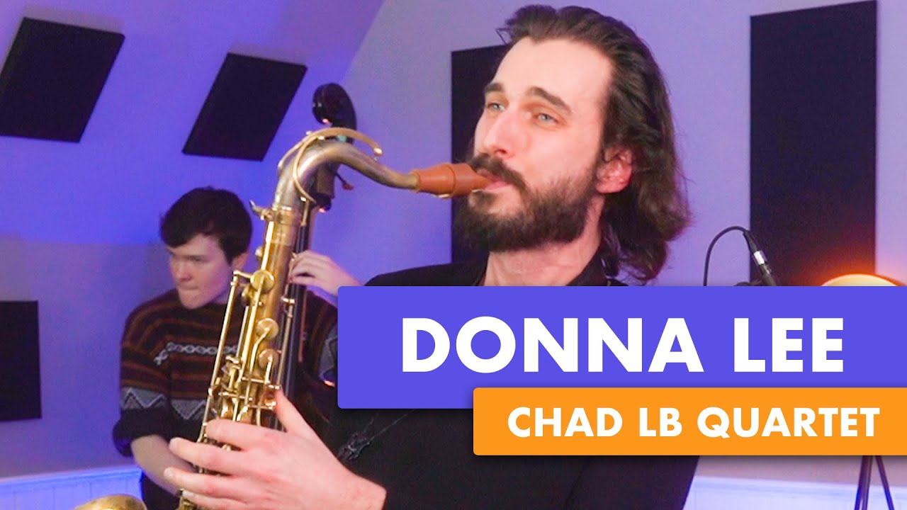 Chad LB - Donna Lee (Charlie Parker/Miles Davis)