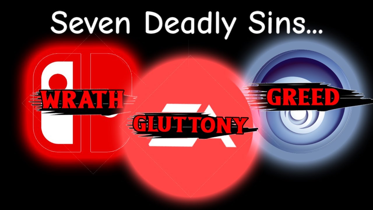 The 7 Deadly Sins of Gaming Companies