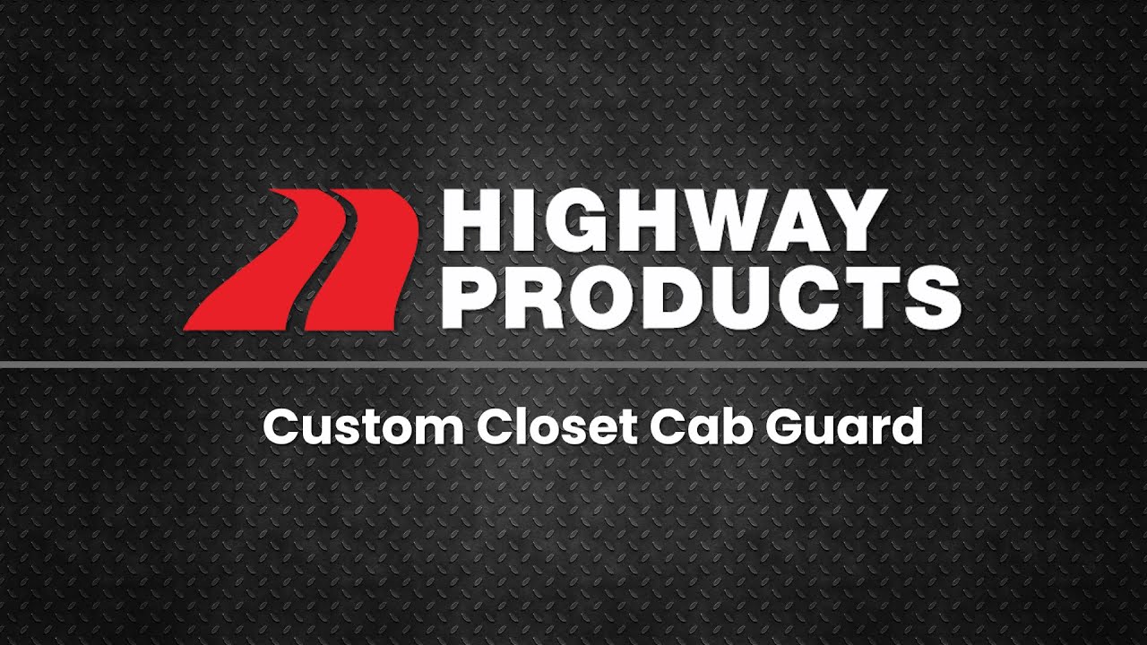 Highway Products | Custom Closet Cab Guard