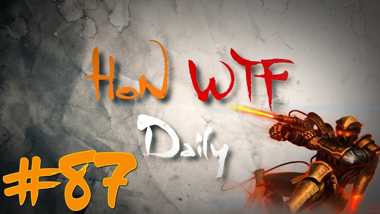 HoN WTF Daily #87