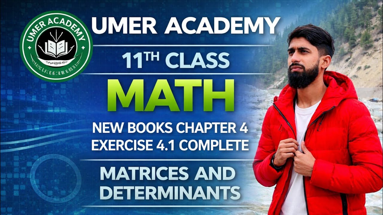 11th Class Math | Chapter 4 Exercise 4.1 Complete | Matrix & Determinants