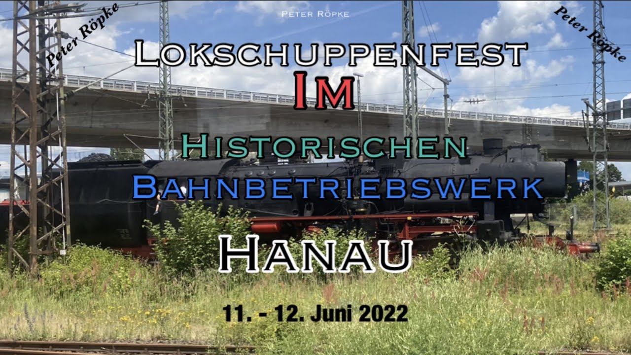 Hanau Bahnbetriebswerk Juni 2022