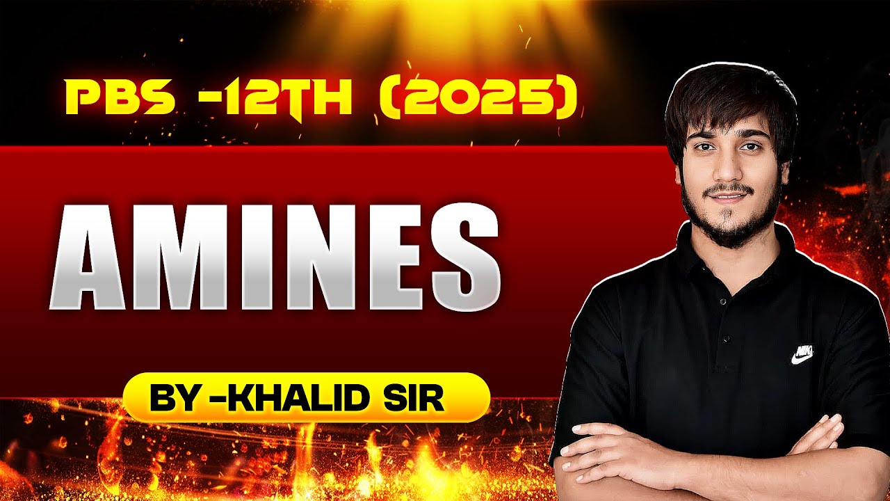 PBS-12TH (2025) || AMINES || BY KHALID SIR