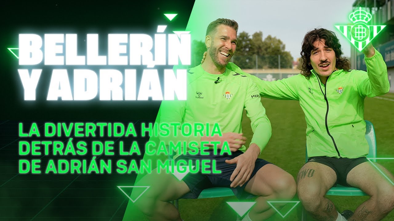 Adri&aacute;n desvela la intrahistoria de su camiseta para BELLER&Iacute;N ✌️👕💚 | Real BETIS Balompi&eacute;