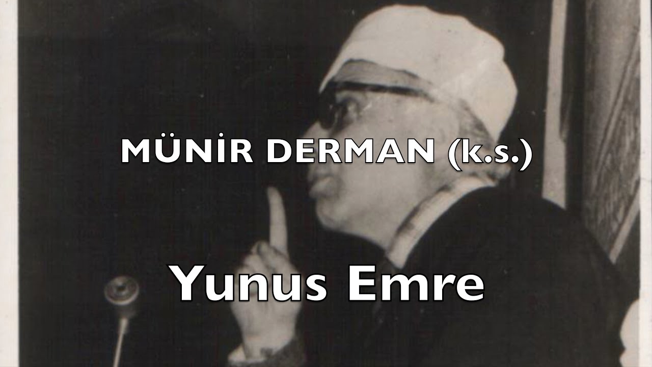 Yunus Emre (Münir Derman (k.s.))