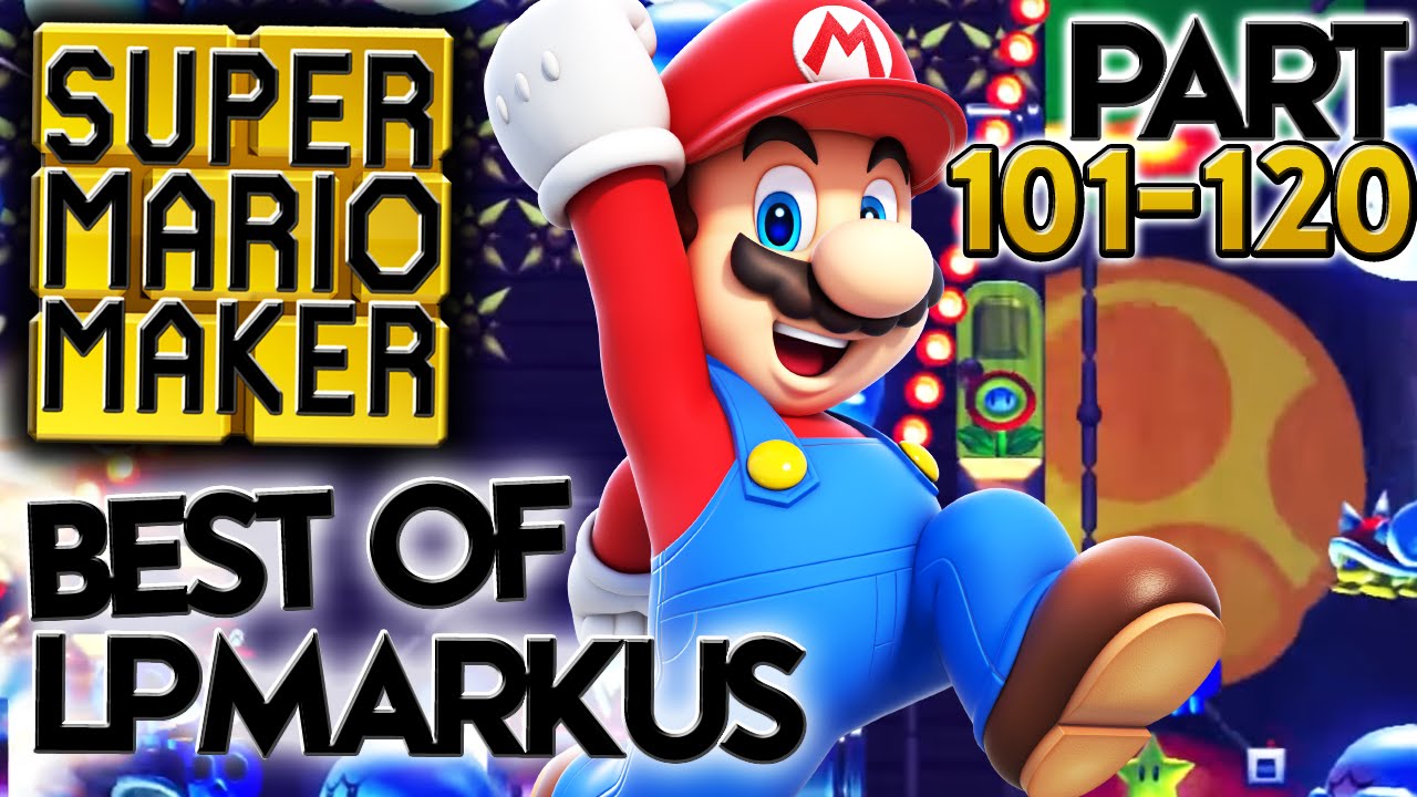 Best Of Super Mario Maker [Teil 6|Part 101 bis 120] (LETSPLAYMARKUS)