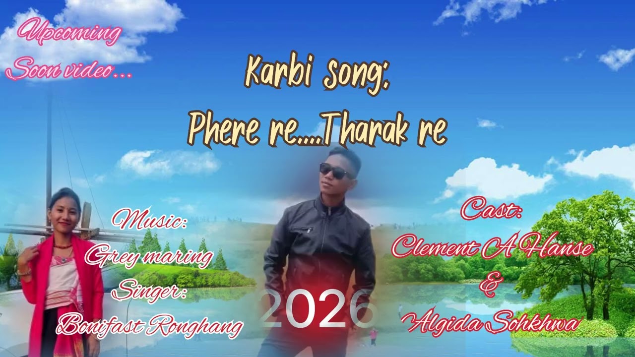 Phere re tharak re// Bonifast Ronghang//karbi song 2026