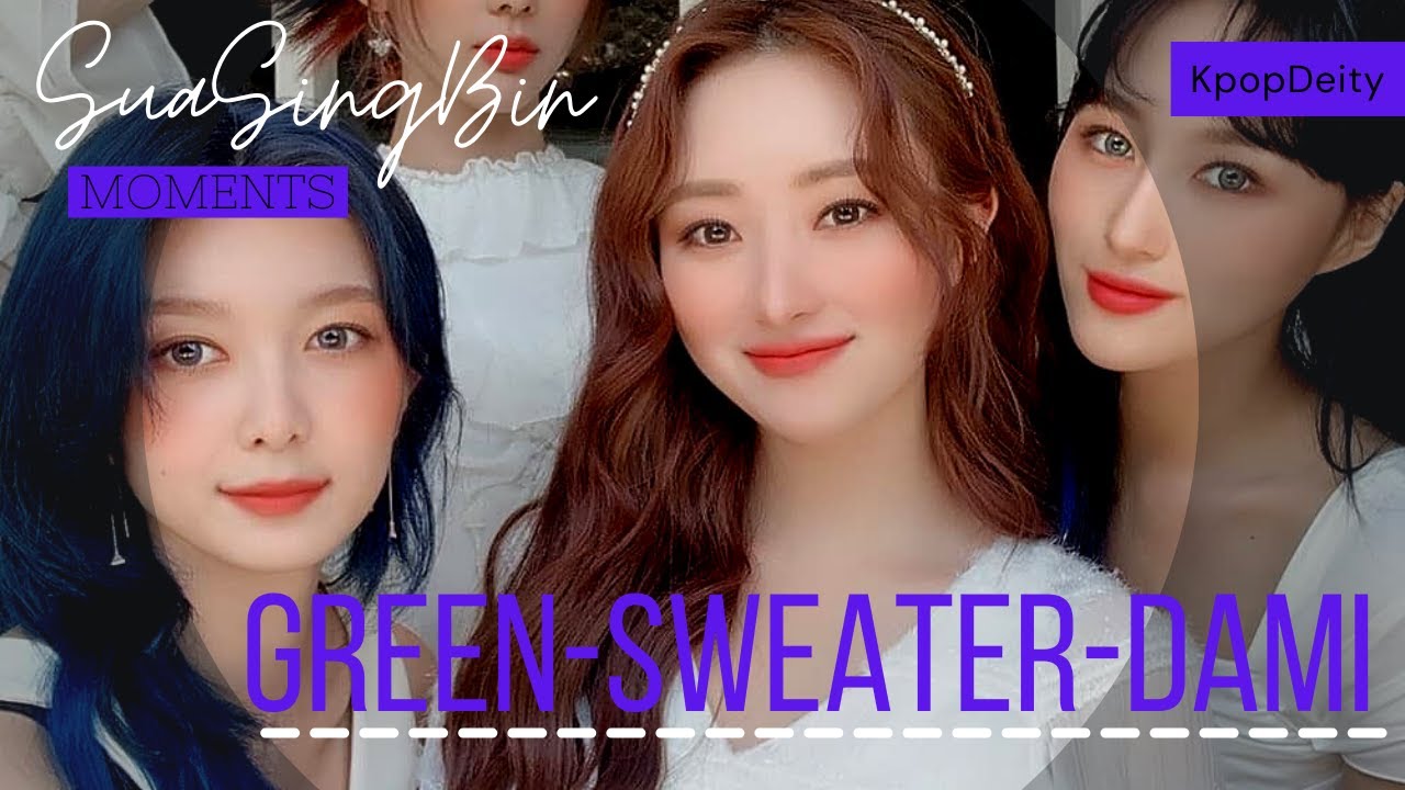 SuSingBin🐈‍⬛🐺🐼 during that green-sweater-Yubin vlive ➾ Dreamcatcher (드림캐쳐) ➦ 