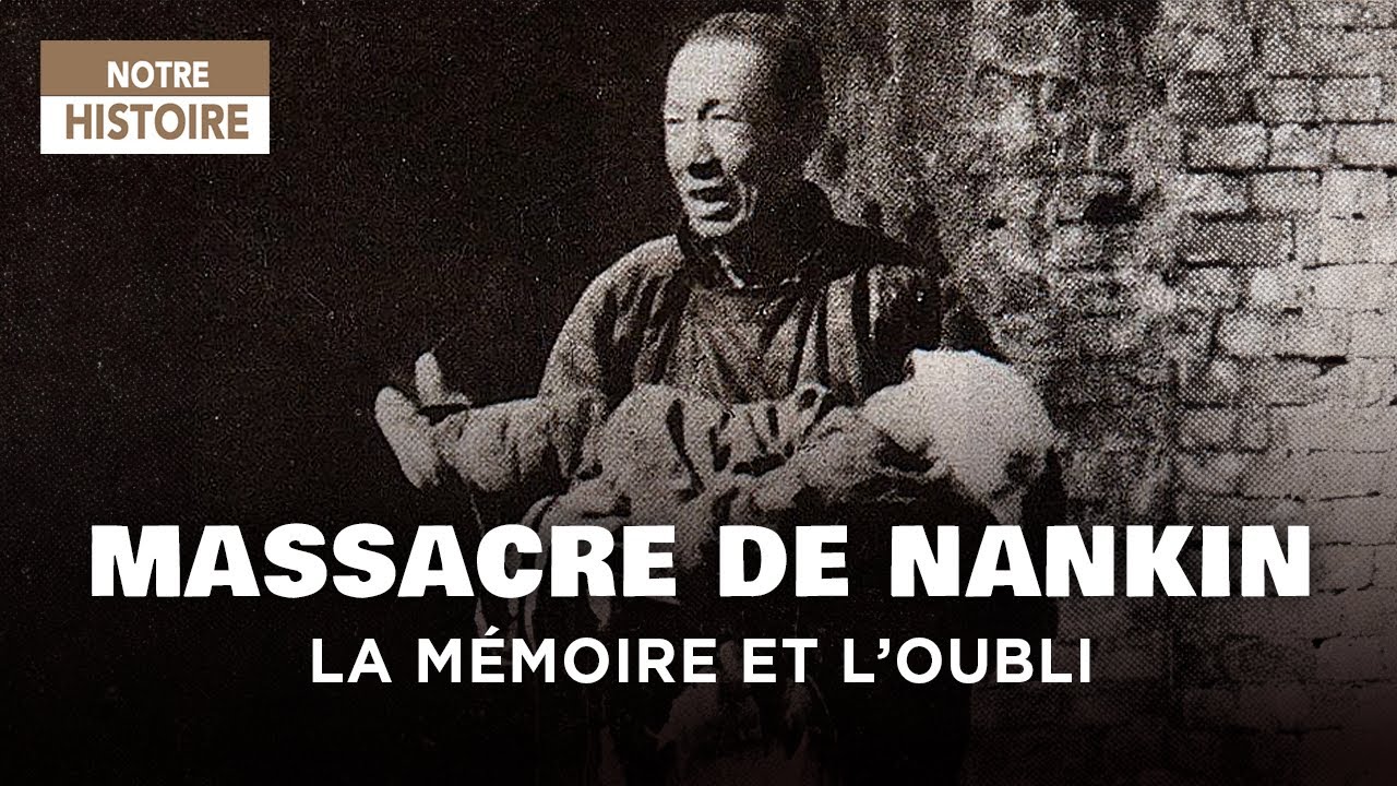 Nankin : Trag&eacute;die de la Guerre Sino-Japonaise en 1937 &ndash; Documentaire Histoire - ADN