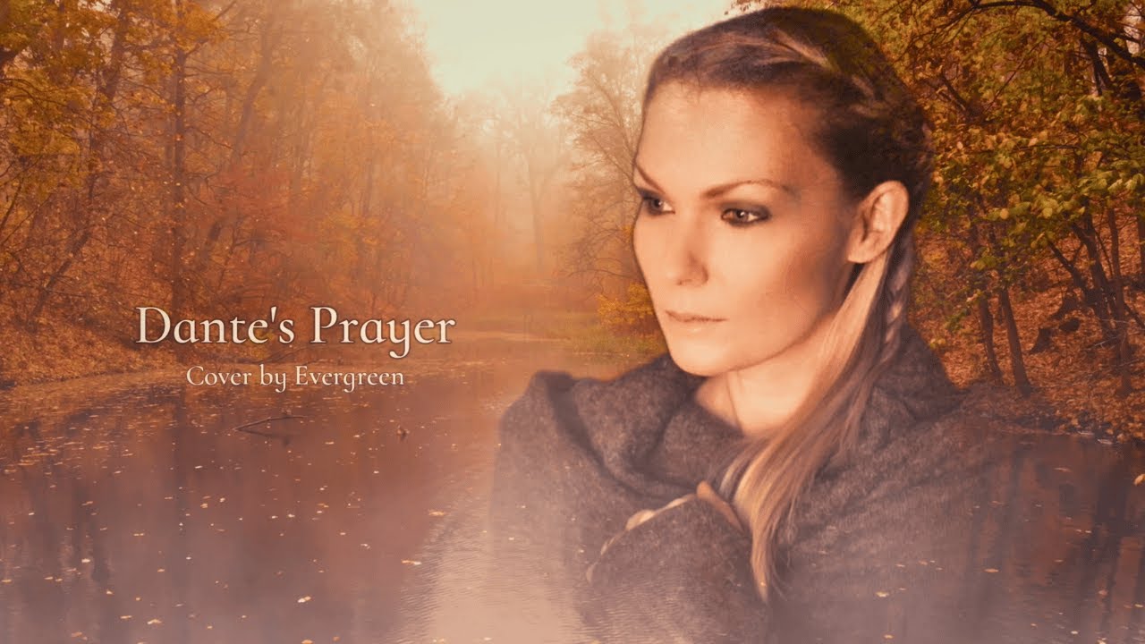Dante’s Prayer – Loreena McKennitt (Cover by Evergreen)
