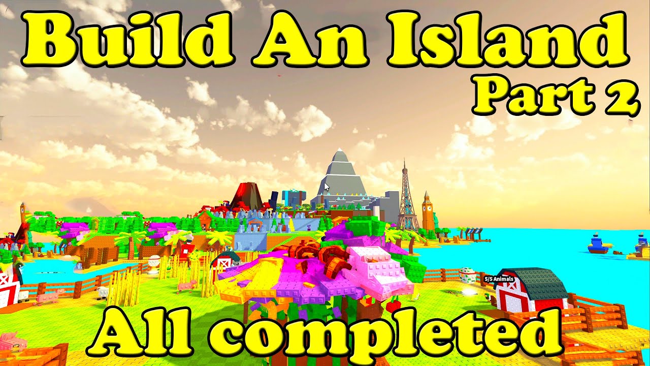 Build An Island Part 2 All completed Roblox Tycoon