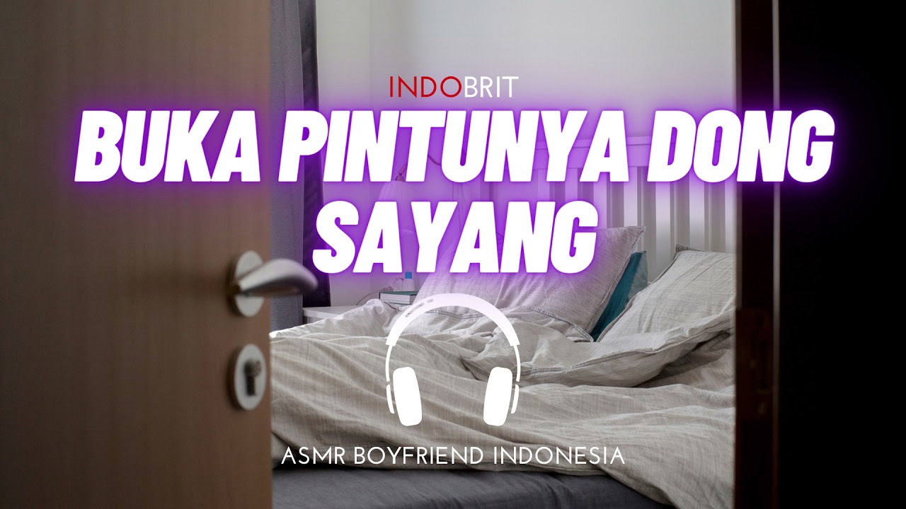 ASMR Cowok - Buka Pintunya Dong Sayang | ASMR Boyfriend Indonesia Roleplay