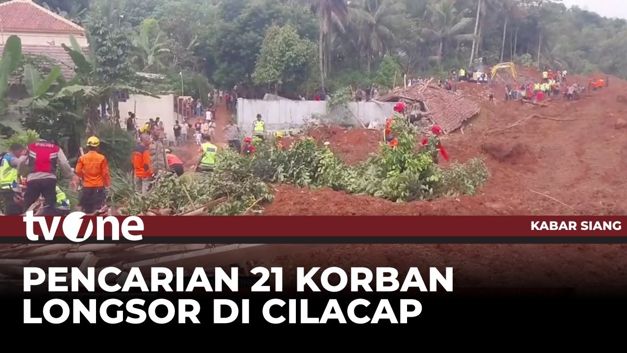 Longsor Parah di Cilacap, 21 Orang Hilang | tvOne