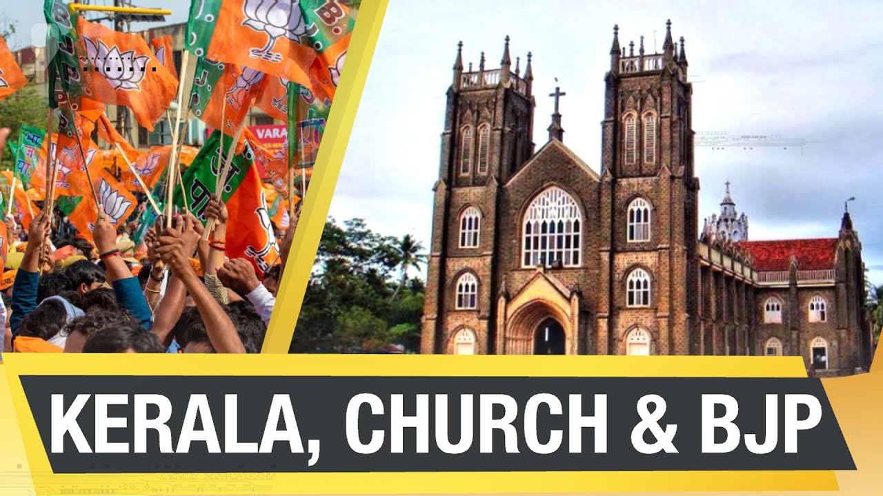 KERALA, CHURCH & BJP