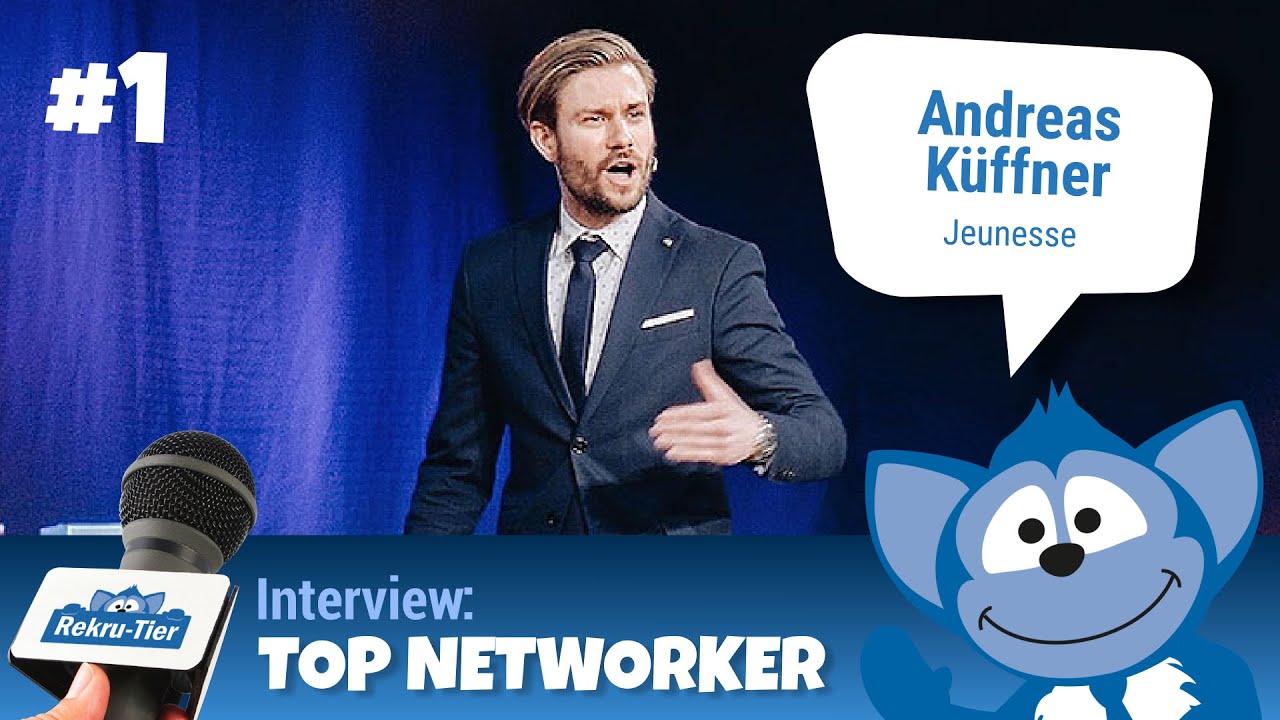 Interview mit Andreas Küffner (Jeunesse) über professionelles Networking im MLM/Network Marketing