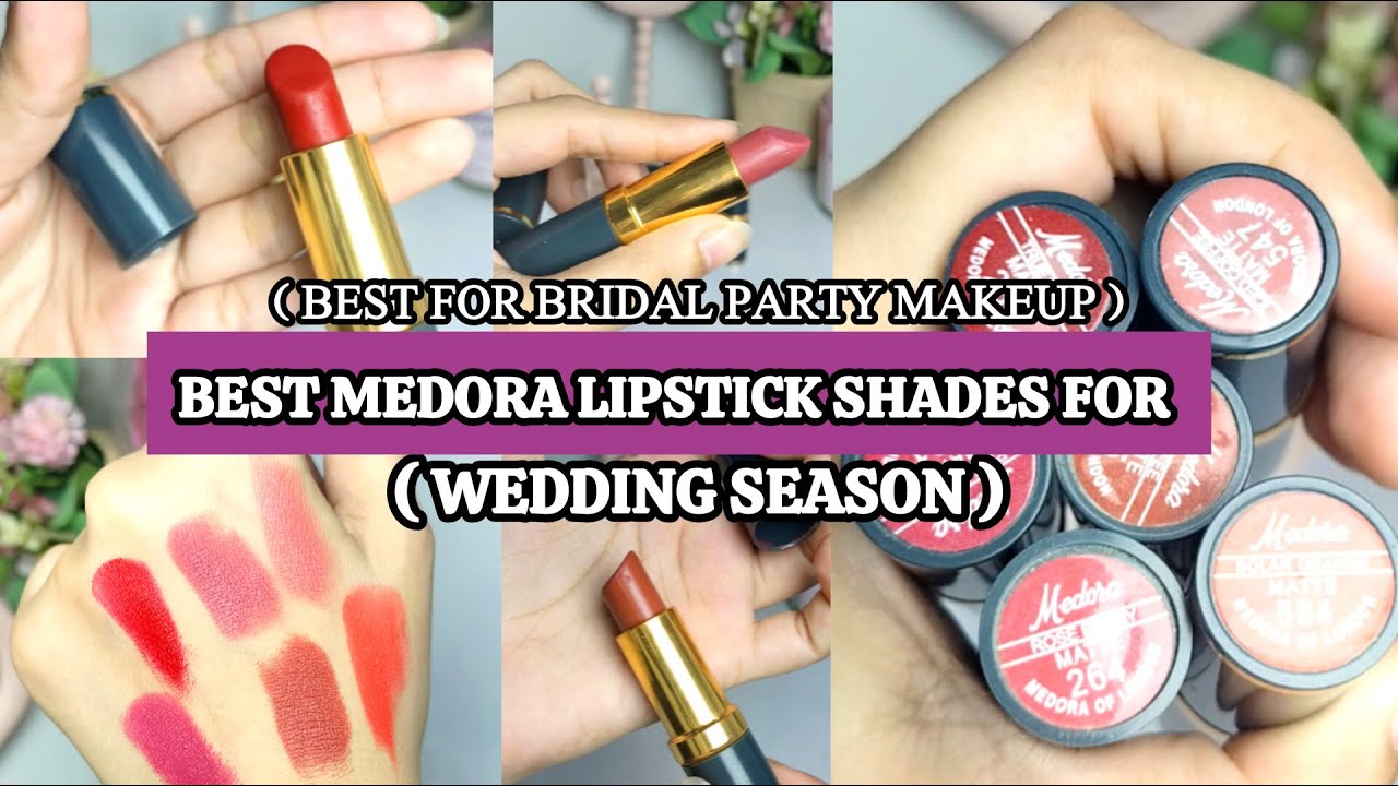 6 BEST MEDORA LIPSTICK SHADES FOR WEDDING SEASON | shades & swatches in Urdu Hindi