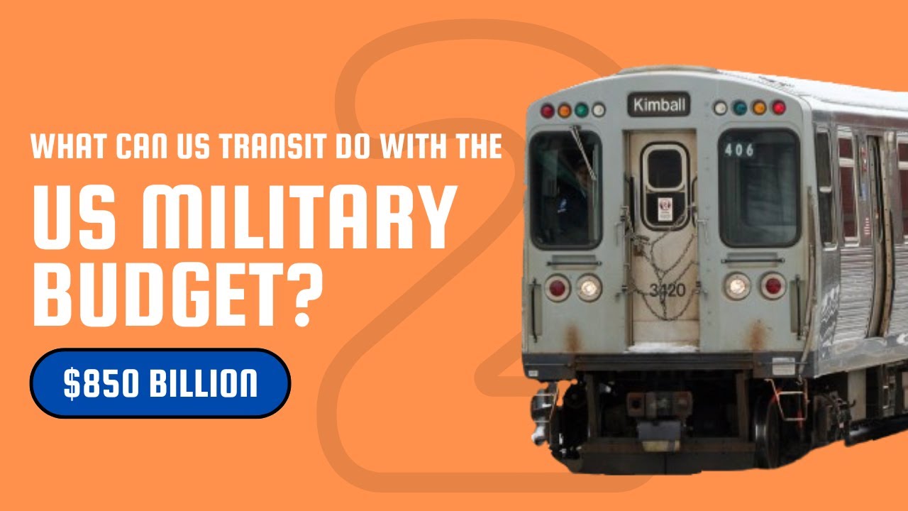 What Can US Transit Do With the Military Budget? Part 2