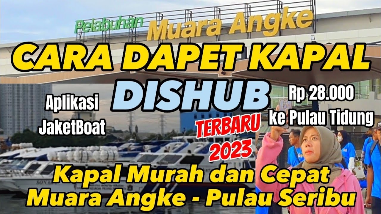 BIAYA TIKET KAPAL DISHUB KE PULAU SERIBU PAKAI APLIKASI JAKET BOAT (PELABUHAN MUARA ANGKE 2023)