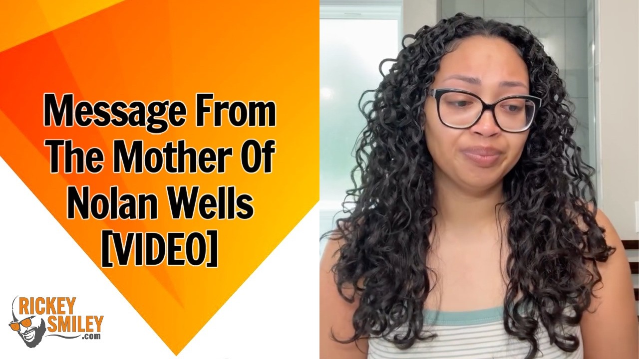 Message From The Mother Of Nolan Wells