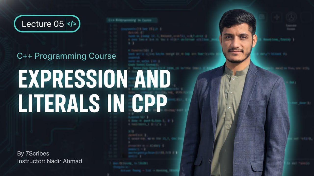 Expressions and Literals in C++ | C++ Basics Explained | Lecture 05