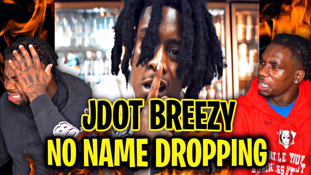 Jdot Breezy - No Name Dropping (Official Music Video) | REACTION
