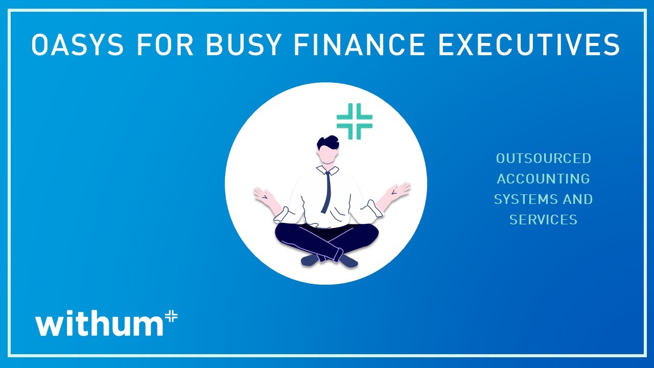 Outsourced Accounting Services for CFOs, Controllers and Business Owners (Withum's OASyS)