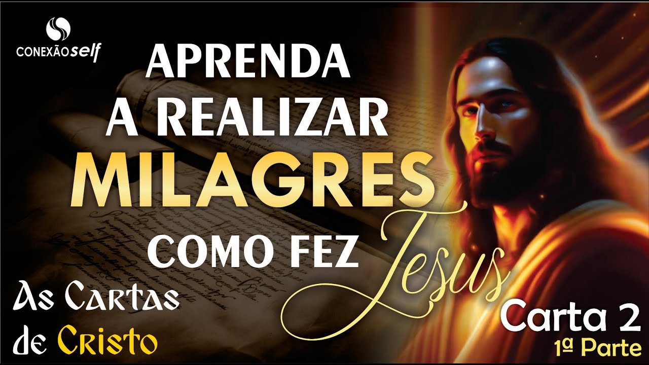 VOC&Ecirc; PODE FAZER MILAGRES COMO JESUS FEZ | Cartas de Cristo