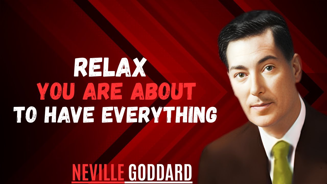 ✨ Relax Into the Feeling&mdash;You&rsquo;re About to Receive Everything You&rsquo;ve Imagined | Neville Goddard Speech