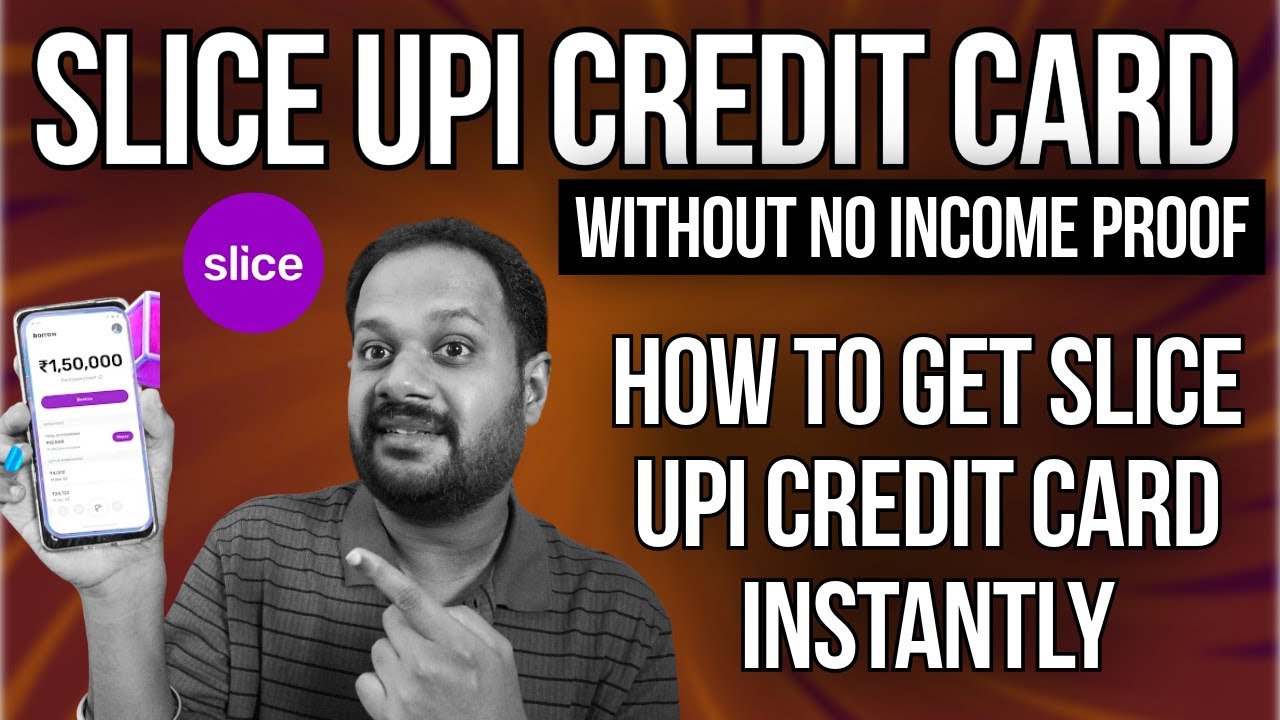 SLICE UPI CREDIT CARD കിട്ടിയോ ? NO 100% INCOME PROOF ? HOW TO GET SLICE UPI CREDIT CARD INSTANTLY ?