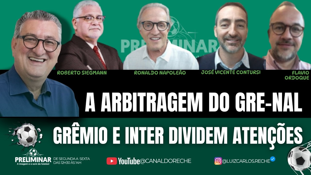 A ARBITRAGEM DO GRE-NAL | GRÊMIO E INTER DIVIDEM ATENÇÕES - PRELIMINAR - 24/02/2026