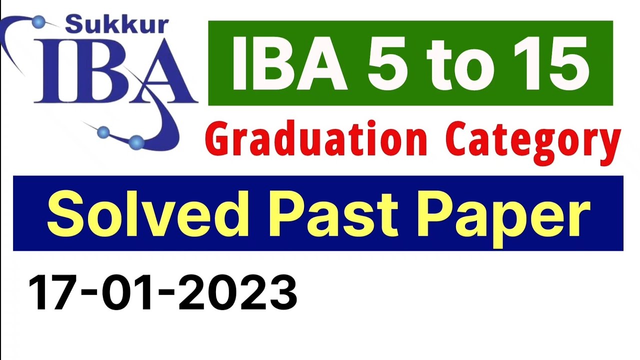 IBA 5 to 15 past paper solved graduation category | iba 5 to 15 general knowledge