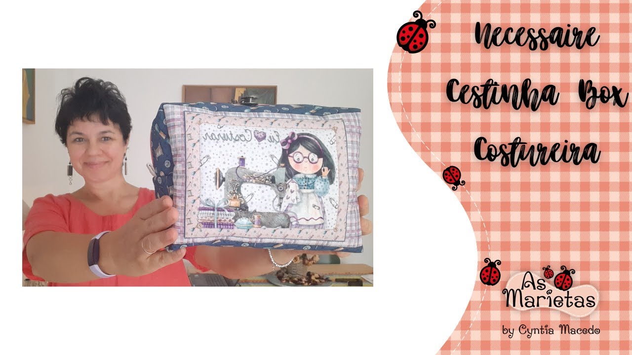 Necessaire Box Cestinha Costureira - FUXICOS E FRICOTES